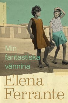 Min fantastiska väninna - Elena Ferrante - Upplaga 1