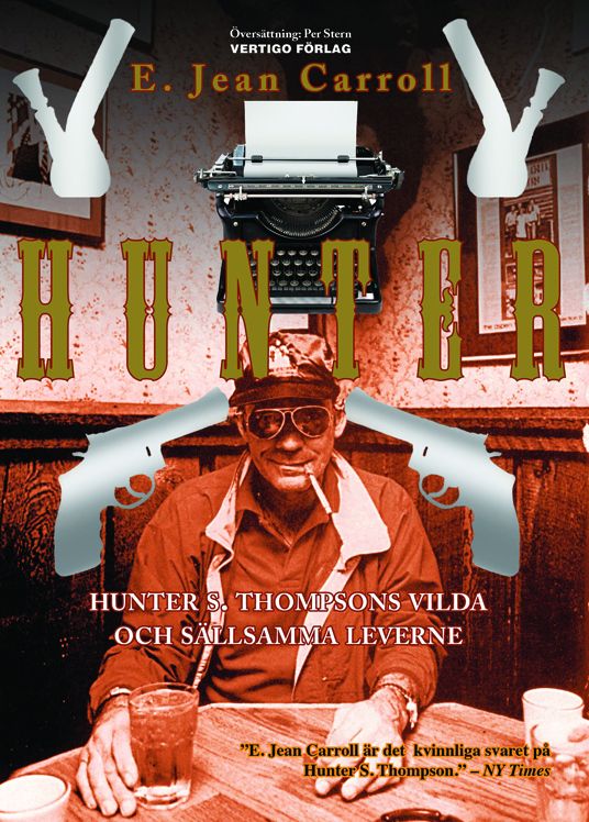 Hunter: Hunter S. Thompsons vilda och sällsamma leverne | 1:a upplagan