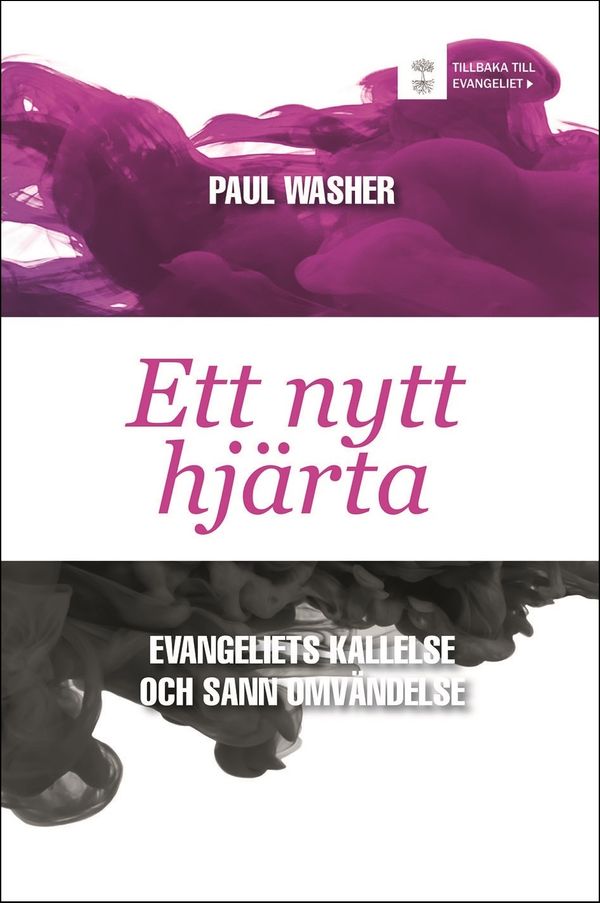 Ett nytt hjärta - Evangeliets kallelse och sann omvändelse | 1:a upplagan