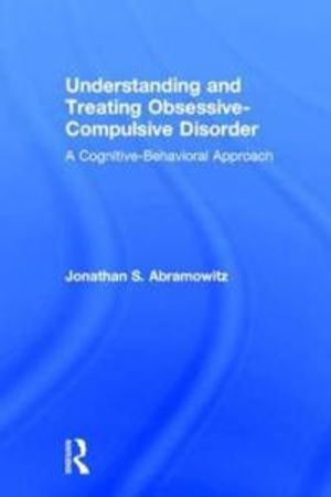 Understanding and Treating Obsessive-Compulsive Disorder | 1:a upplagan