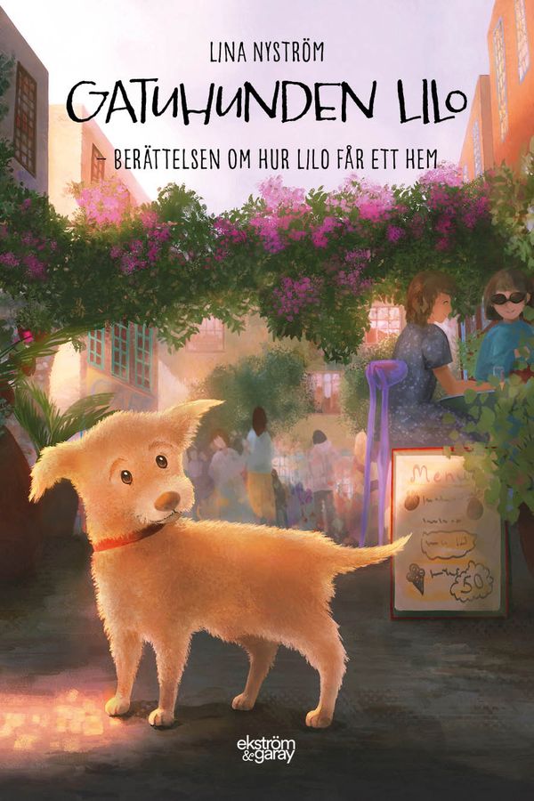 Gatuhunden Lilo : berättelsen om hur Lilo får ett hem | 0:e upplagan