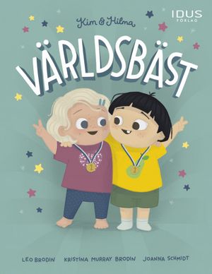 Kim & Hilma : Världsbäst