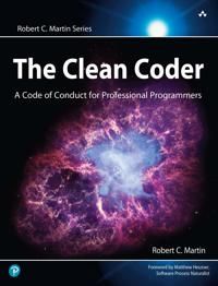 The Clean Coder: A Code of Conduct for Professional Programmers | 1:a upplagan