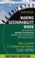 Making Sustainability Work: Best Practices in Managing and Measuring Corporate Social, Environmental, and Economic Impacts