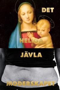 Det heliga jävla moderskapet | 0:e upplagan