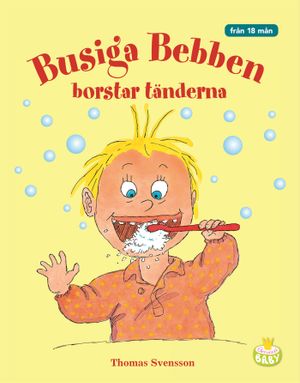 Busiga Bebben borstar tänderna