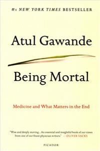 Being Mortal: Medicine and What Matters in the End | 0:e upplagan