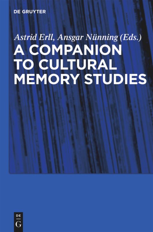 A Companion to Cultural Memory Studies | 10 001:a upplagan