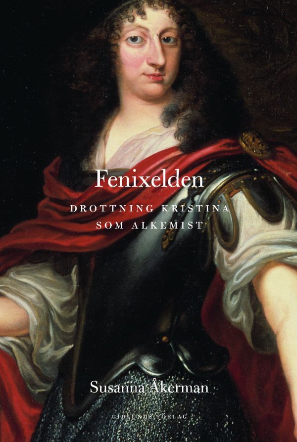 Fenixelden : drottning Kristina som alkemist | 1:a upplagan