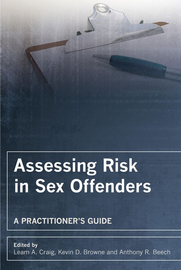 Assessing Risk in Sex Offenders: A Practitioner's Guide | 1:a upplagan