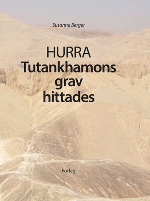 HURRA Tutankhamons grav hittades