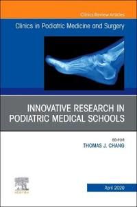 Top Research in Podiatry Education, An Issue of Clinics in Podiatric Medicine and Surgery | 0:e upplagan