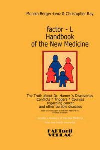 factor-L Handbook of the New Medicine - The Truth about Dr. Hamer's Discoveries | 6 001:a upplagan