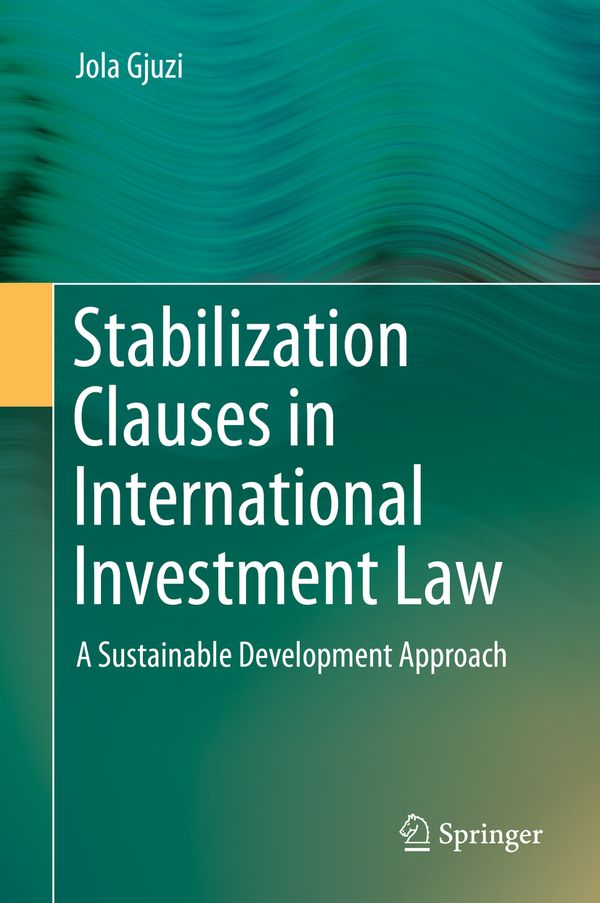 Stabilization Clauses in International Investment Law | 1:a upplagan
