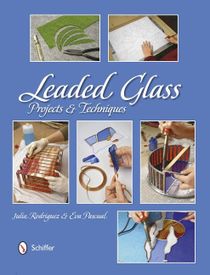 Leaded Glass : Projects & Techniques