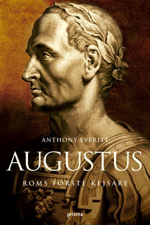 Augustus : Roms förste kejsare | 1:a upplagan