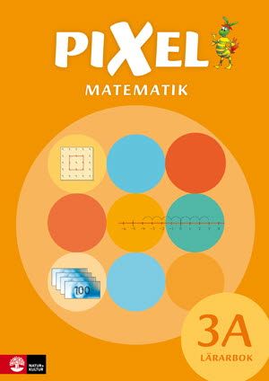 Pixel Årskurs 3 Lärarbok 3A, andra upplagan | 2:a upplagan