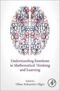 Understanding Emotions in Mathematical Thinking and Learning | 0:e upplagan