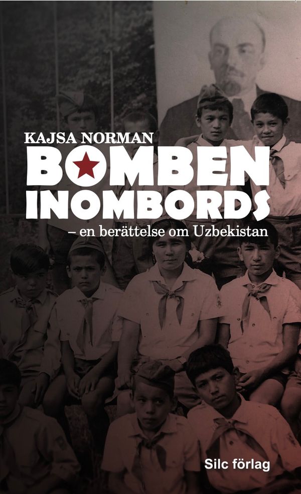 Bomben inombords - En berättelse om Uzbekistan | 0:e upplagan