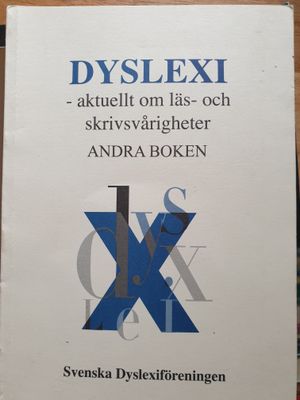 Dyslexi: aktuellt om läs- och skrivsvårigheter : ett särtryck av artiklar från Svenska Dyslexiföreningens tidskrift. Bok 2