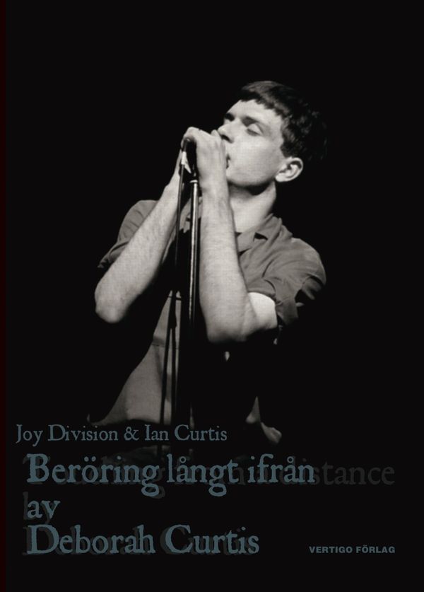 Beröring långt ifrån : Ian Curtis och Joy Division | 1:a upplagan