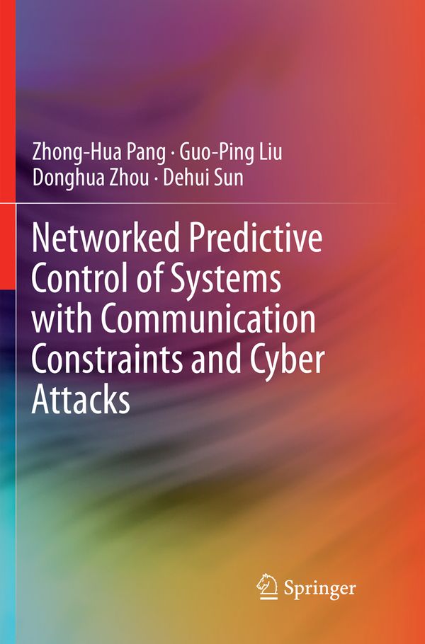 Networked Predictive Control of Systems with Communication Constraints and Cyber Attacks | 1:a upplagan