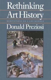 Rethinking Art History: Meditations on a Coy Science | 0:e upplagan