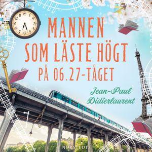 Mannen som läste högt på 06.27-tåget | 1:a upplagan