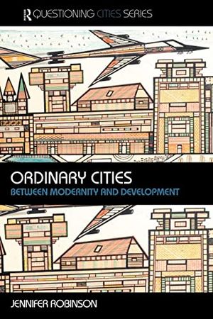 Ordinary cities - between modernity and development