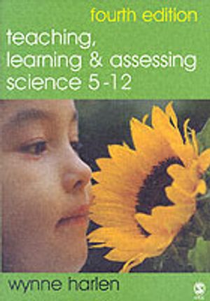 Teaching, Learning And Assessing Science 5-12 | 4:e upplagan