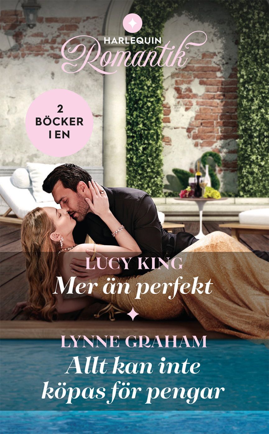 Mer än perfekt ; Allt kan inte köpas för pengar - Lynne Graham - Lucy King - Upplaga 1