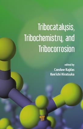 Tribocatalysis, Tribochemistry, and Tribocorrosion | 1:a upplagan