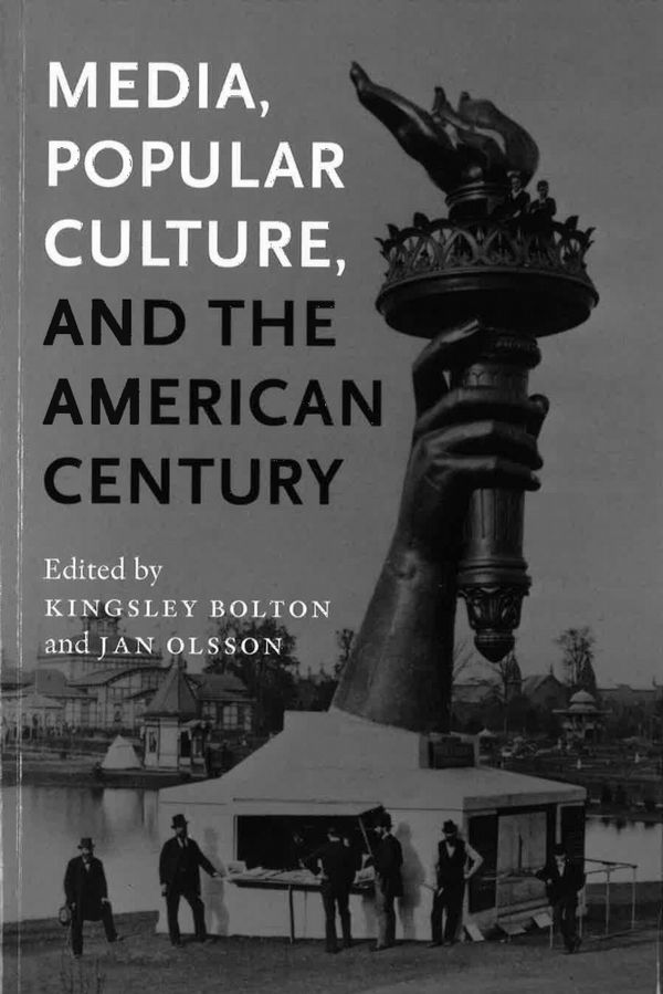 Media, popular culture, and the American century | 1:a upplagan