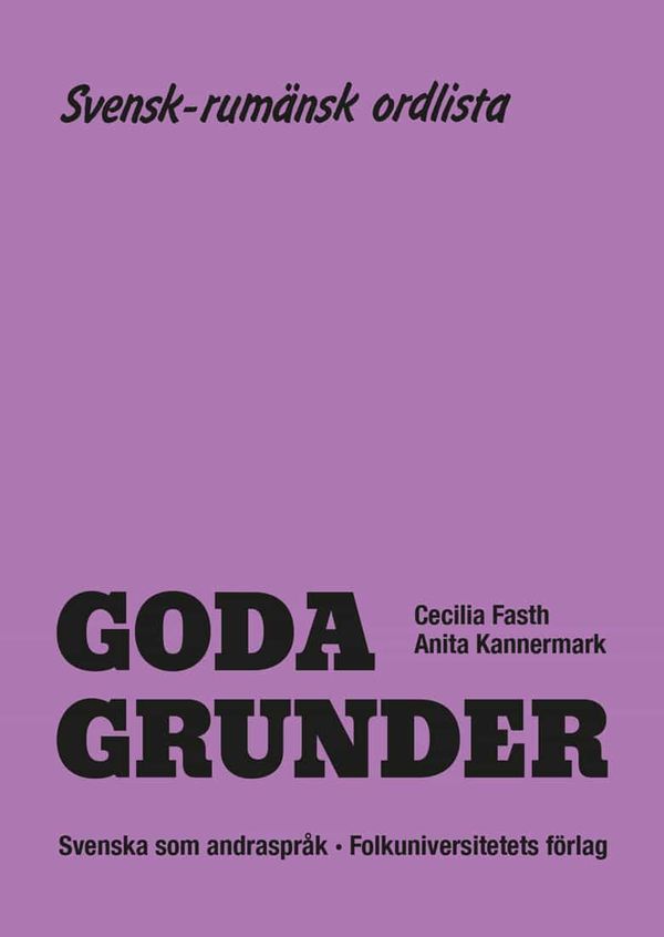 Goda Grunder svensk-rumänsk ordlista | 0:e upplagan