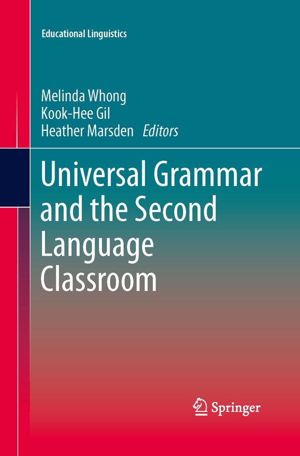 Universal Grammar and the Second Language Classroom | 1:a upplagan