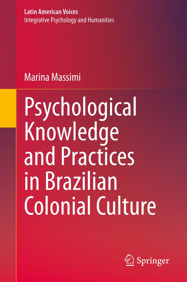Psychological Knowledge and Practices in Brazilian Colonial Culture | 1:a upplagan