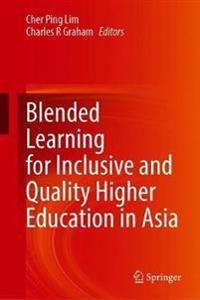 Blended Learning for Inclusive and Quality Higher Education in Asia