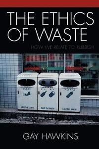 Ethics of waste - how we relate to rubbish