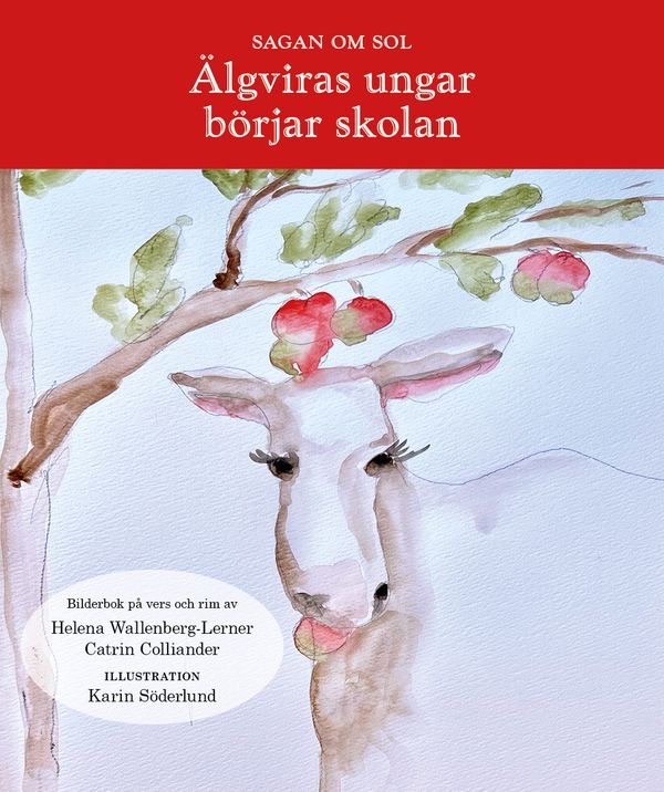 Sagan om Sol:Älgviras barn börjar skolan | 0:e upplagan