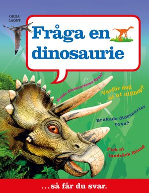 Fråga en dinosaurie... så får du svar | 1:a upplagan