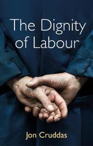 The Dignity of Labour