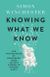 Knowing What We Know
