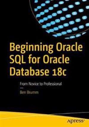 Beginning Oracle SQL for Oracle Database 18c | 1:a upplagan