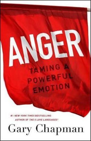 Anger: Taming a Powerful Emotion | 0:e upplagan
