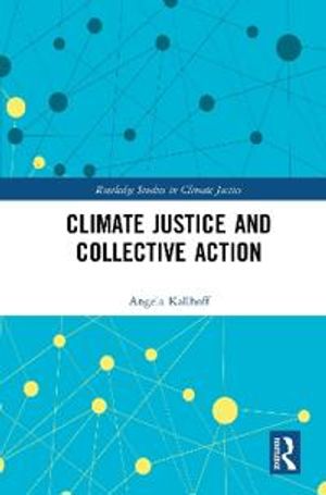 Climate Justice and Collective Action | 1:a upplagan