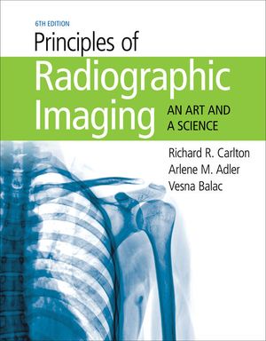 Principles of Radiographic Imaging | 6:e upplagan