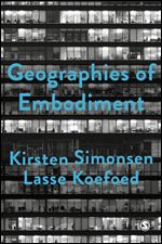 Geographies of Embodiment - Kirsten Simonsen - Lasse Koefoed - Upplaga 1