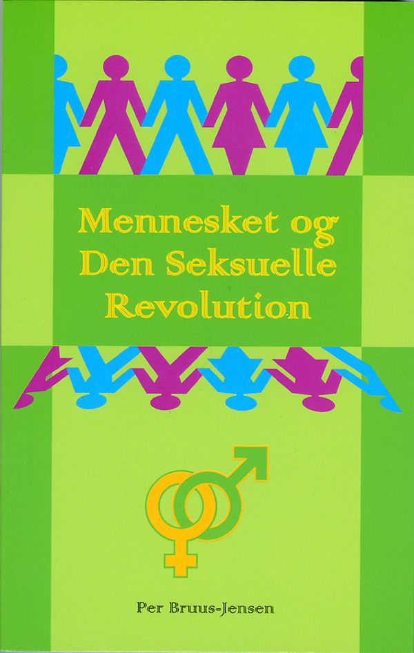 Mennesket og Den Seksuelle Revolution : om næstekærlighedens organiske grundlag og udvikling | 1:a upplagan