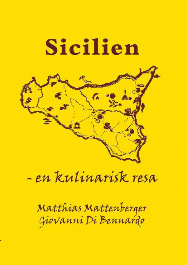 Sicilien : en kulinarisk resa | 0:e upplagan