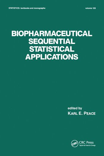 Biopharmaceutical Sequential Statistical Applications | 1:a upplagan